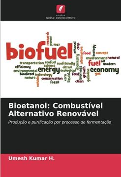 portada Bioetanol: Combustível Alternativo Renovável: Produção e Purificação por Processo de Fermentação