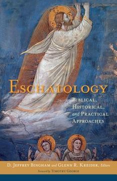 portada Eschatology: Biblical, Historical, and Practical Approaches (en Inglés)