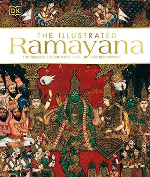 portada The Illustrated Ramayana: The Timeless Epic of Duty, Love, and Redemption (en Inglés)