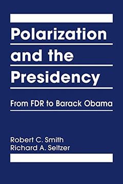 portada Polarization and the Presidency: From fdr to Barack Obama (en Inglés)