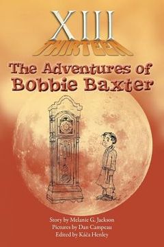 portada XIII: The Adventures of Bobbie Baxter (en Inglés)