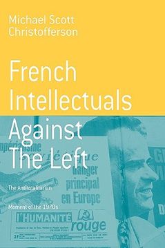 portada french intellectuals against the left: the antitotalitarian moment of the 1970s (in English)