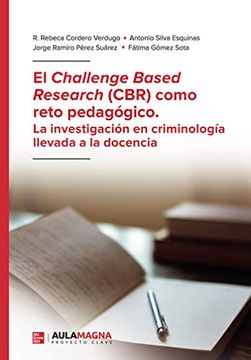 portada El Challenge Based Research (Cbr) Como Reto Pedagógico. La Investigación en Criminología Llevada a la Docencia