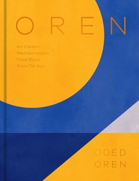 portada Oren: A Personal Collection of Recipes and Stories from Tel Aviv
