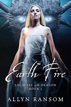 portada Earth Fire: Legacies of the Dragon Book 1 (en Inglés)