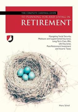 portada The Complete Cardinal Guide to Planning for and Living in Retirement (en Inglés)