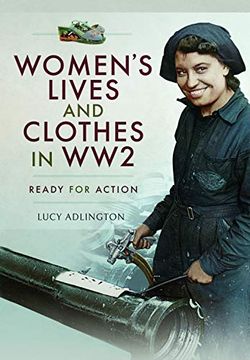 portada Women's Lives and Clothes in Ww2: Ready for Action (en Inglés)