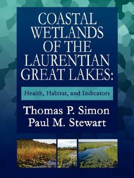 portada coastal wetlands of the laurentian great lakes: : health, habitat, and indicators (en Inglés)