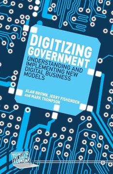 portada Digitizing Government: Understanding and Implementing New Digital Business Models