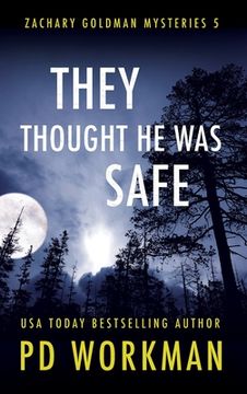 portada They Thought He Was Safe (en Inglés)