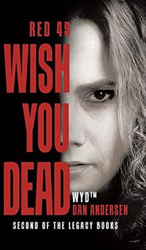 portada Wyd Wish you Dead: Red 45 (2) (Second of the Legacy Books) (in English)