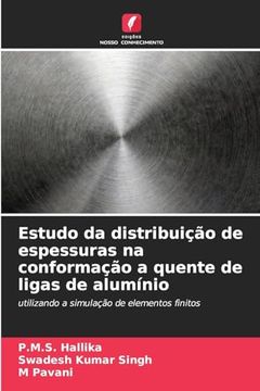 portada Estudo da Distribuição de Espessuras na Conformação a Quente de Ligas de Alumínio (en Portugués)