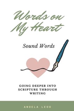 portada Words on My Heart - Sound Words: Going Deeper into Scripture through Writing