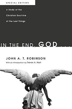 portada in the end, god...: a study of the christian doctrine of the last things