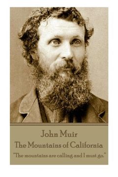 portada John Muir - The Mountains of California: “The mountains are calling and I must go.”  (en Inglés)