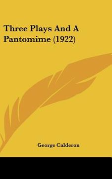 portada three plays and a pantomime (1922) (en Inglés)