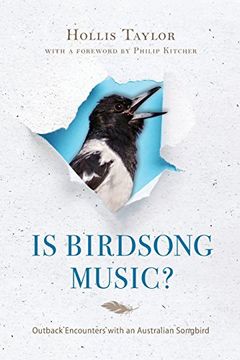 portada Is Birdsong Music?: Outback Encounters with an Australian Songbird (Music, Nature, Place)