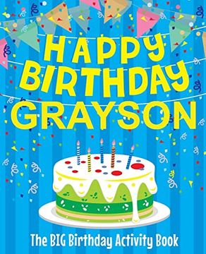 portada Happy Birthday Grayson - the big Birthday Activity Book: (Personalized Children's Activity Book) 