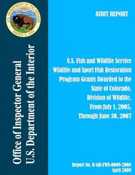 portada Program Grants Awarded to the State of Colorado, Division of Wildlife, From July 1, 2005, Through June 30, 2007 (en Inglés)
