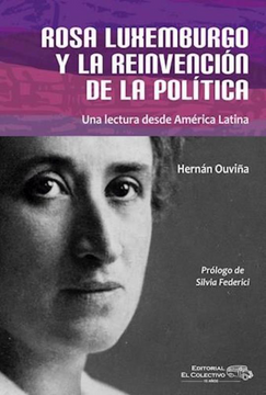 portada Rosa Luxemburgo y la Reinvencion de la Politica
