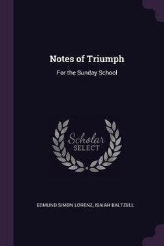 portada Notes of Triumph: For the Sunday School (in English)