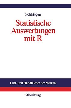 portada Statistische Auswertungen: Standardmethoden und Alternativen mit Ihrer Durchführung in r (Lehr- und Handbucher der Statistik) (en Alemán)