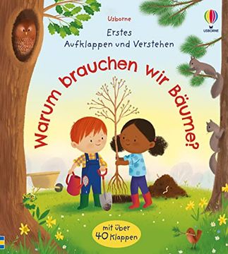 portada Erstes Aufklappen und Verstehen: Warum Brauchen wir Bäume? Mit Über 40 Klappen (Erstes-Aufklappen-Und-Verstehen-Reihe) (in German)