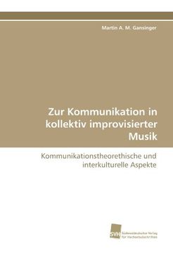 portada Zur Kommunikation in kollektiv improvisierter Musik: Kommunikationstheorethische und interkulturelle Aspekte