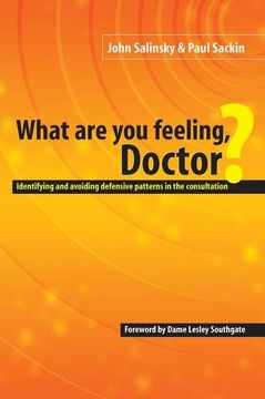 portada What Are You Feeling Doctor?: Identifying and Avoiding Defensive Patterns in the Consultation (in English)