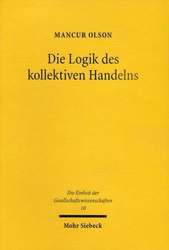 portada Die Logik Des Kollektiven Handelns: Kollektivguter Und Die Theorie Der Gruppen (en Alemán)