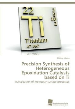portada Precision Synthesis of Heterogeneous Epoxidation Catalysts based on Ti
