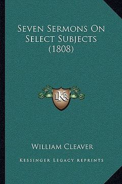 portada seven sermons on select subjects (1808) (in English)