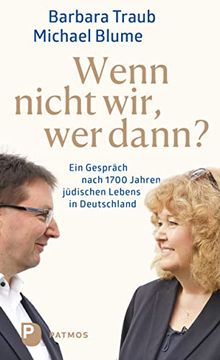 portada Wenn Nicht Wir, wer Dann? Ein Gespräch Nach 1700 Jahren Jüdischen Lebens in Deutschland (in German)