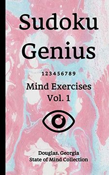portada Sudoku Genius Mind Exercises Volume 1: Douglas, Georgia State of Mind Collection 