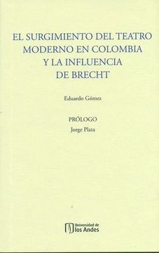 portada Surgimiento del Teatro Moderno en Colombia y la Influencia de Brecht, el (in Spanish)