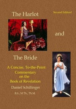 portada The Harlot and the Bride: A Concise, To-the-Point Commentary on The Book of Revelation (en Inglés)