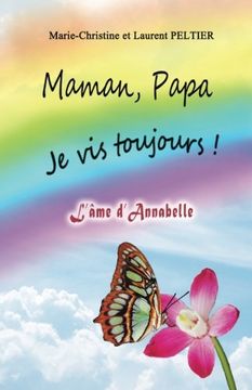 portada Maman, Papa je vis toujours !: l'âme d'Annabelle