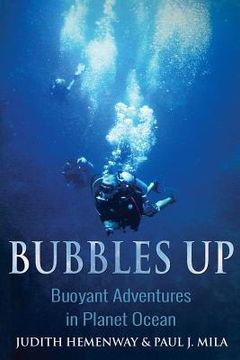portada Bubbles Up: Buoyant Adventures in Planet Ocean (in English)