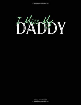 portada I Miss my Daddy: 4 Column Ledger 