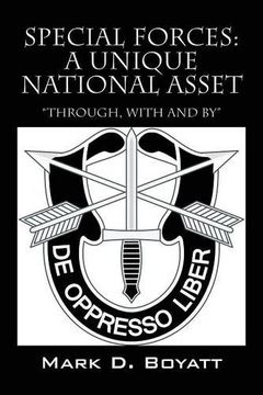 portada Special Forces: A Unique National Asset "through, with and by"