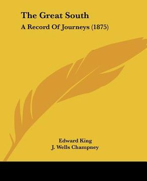 portada the great south: a record of journeys (1875) (en Inglés)