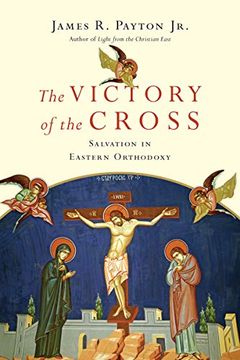 portada The Victory of the Cross: Salvation in Eastern Orthodoxy (en Inglés)