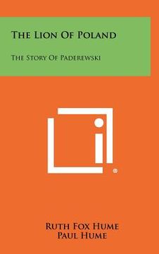 portada the lion of poland: the story of paderewski (en Inglés)