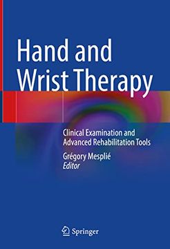 portada Hand and Wrist Therapy: Clinical Examination and Advanced Rehabilitation Tools (in English)