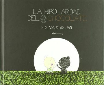 portada La Bipolaridad del Chocolate 01: El Viaje de jan (in Spanish)