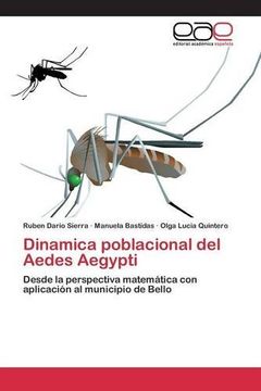 portada Dinamica poblacional del Aedes Aegypti: Desde la perspectiva matemática con aplicación al municipio de Bello (Spanish Edition)