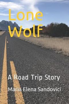 portada Lone Wolf: A Road Trip Story (in English)