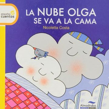 portada La Nube Olga Se Va A La Cama (Pequeños Cuentos)
