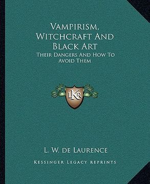 portada vampirism, witchcraft and black art: their dangers and how to avoid them (en Inglés)