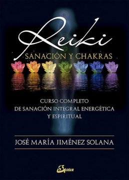 portada Reiki, Sanación y Chakras: Curso Completo de Sanación Integral Energética y Espiritual